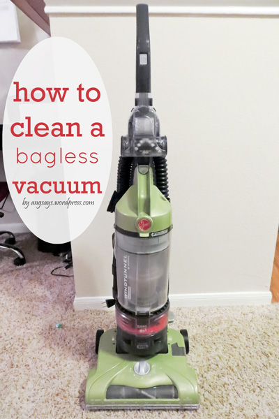 How to Clean a Bagless Vacuum Cleaner- angsays.wordpress.com Cleaning a Bagless Vacuum