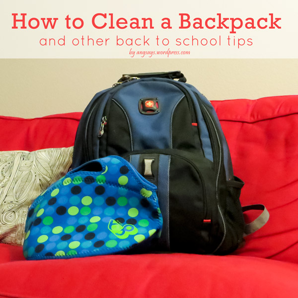 How to Wash a Backpack & Other Back to School Tips