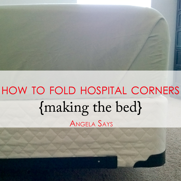 How to Fold Hospital Corners {Making the Bed}
