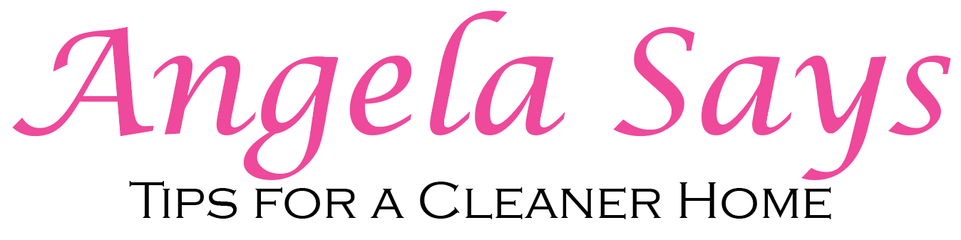 Cleaning Hacks & Tips By Angela